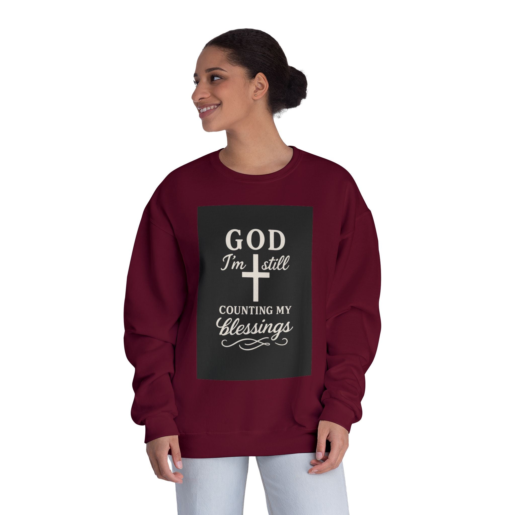 Religious Crewneck Sweatshirt — "God I'm Still Counting My Blessings" Inspirational Faith Pullover