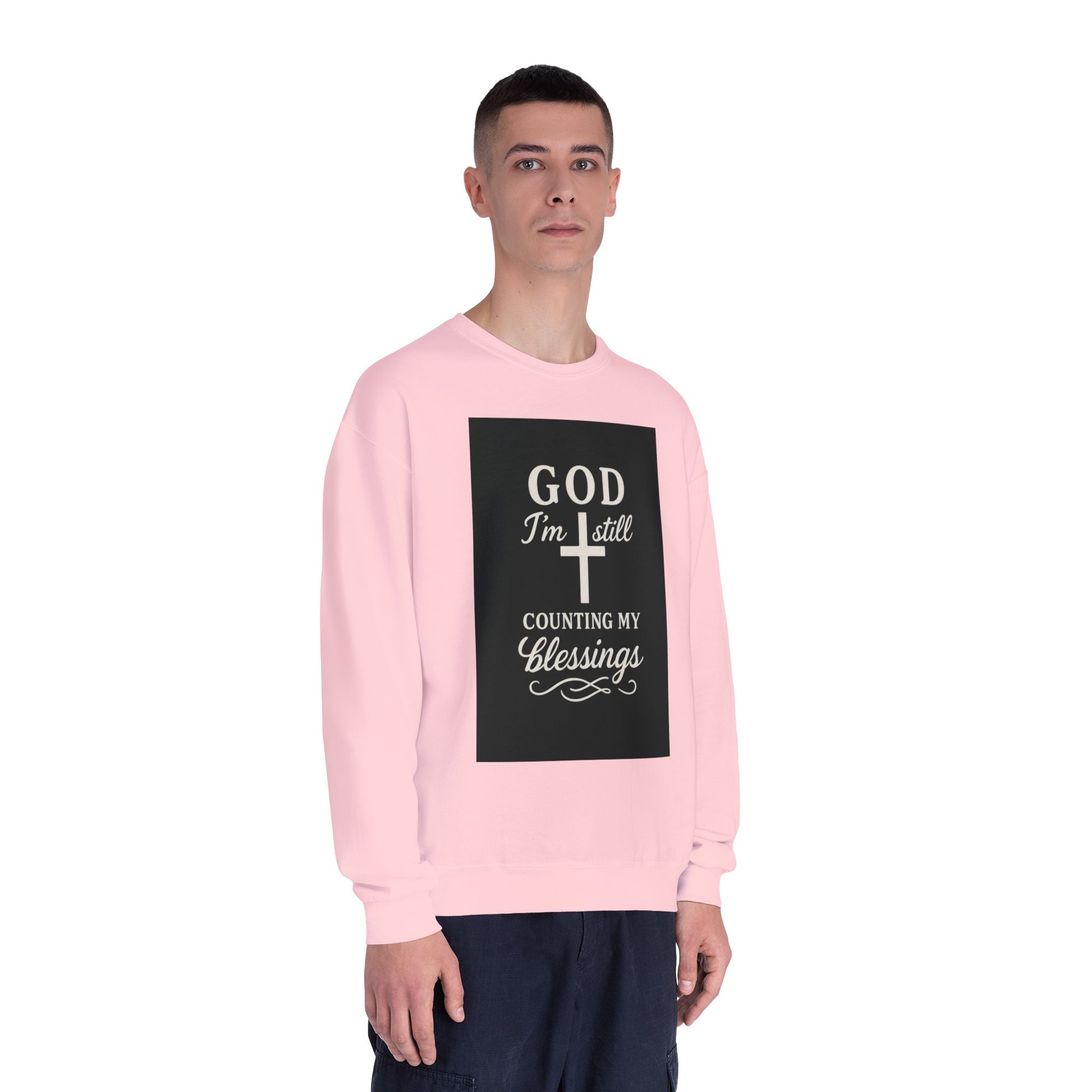 Religious Crewneck Sweatshirt — "God I'm Still Counting My Blessings" Inspirational Faith Pullover