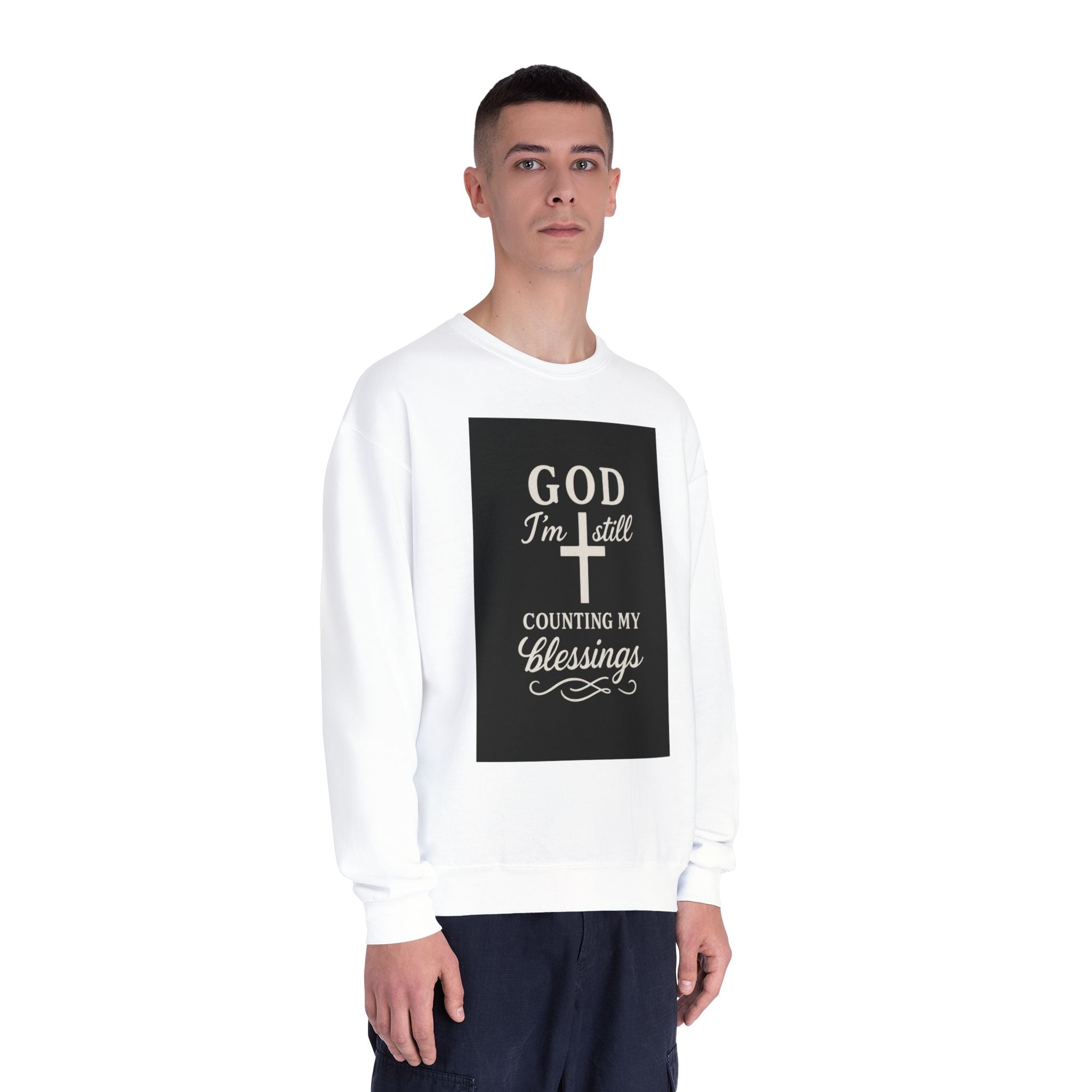 Religious Crewneck Sweatshirt — "God I'm Still Counting My Blessings" Inspirational Faith Pullover
