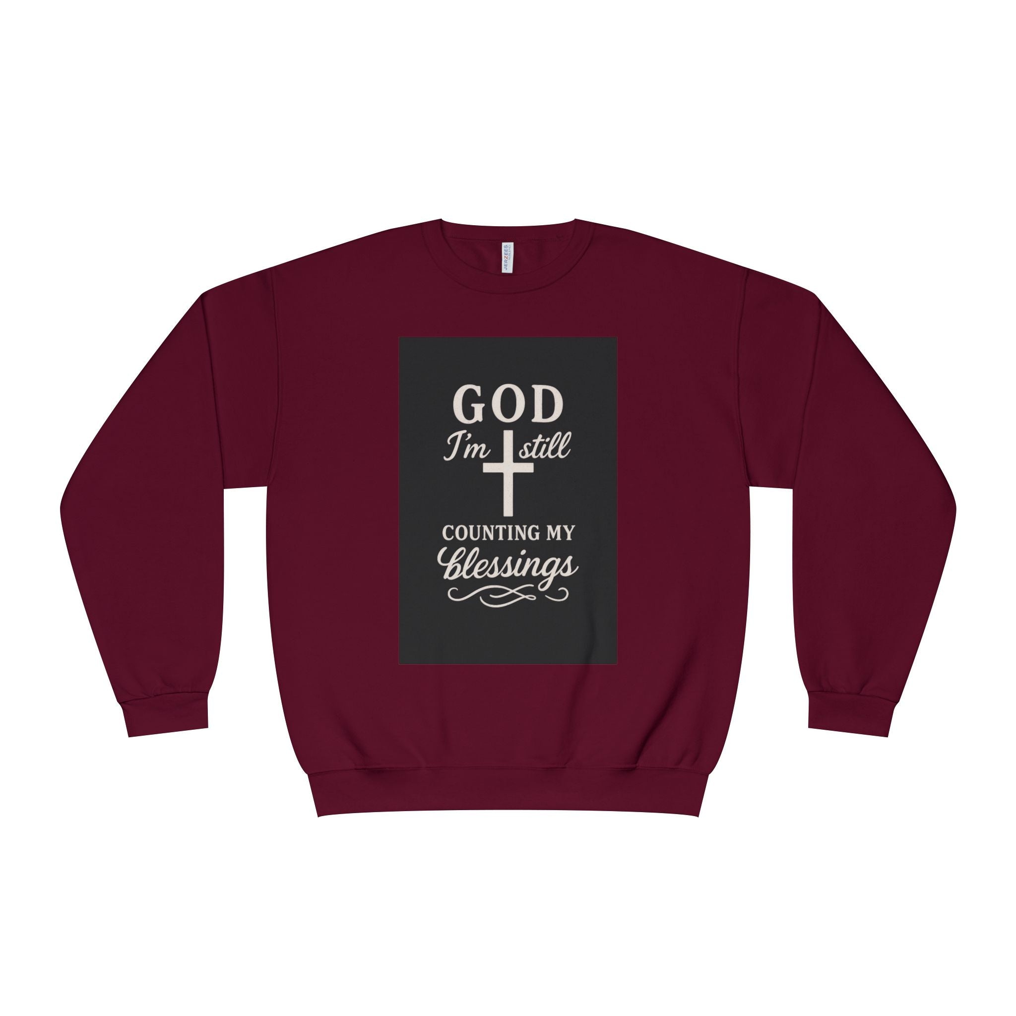 Religious Crewneck Sweatshirt — "God I'm Still Counting My Blessings" Inspirational Faith Pullover