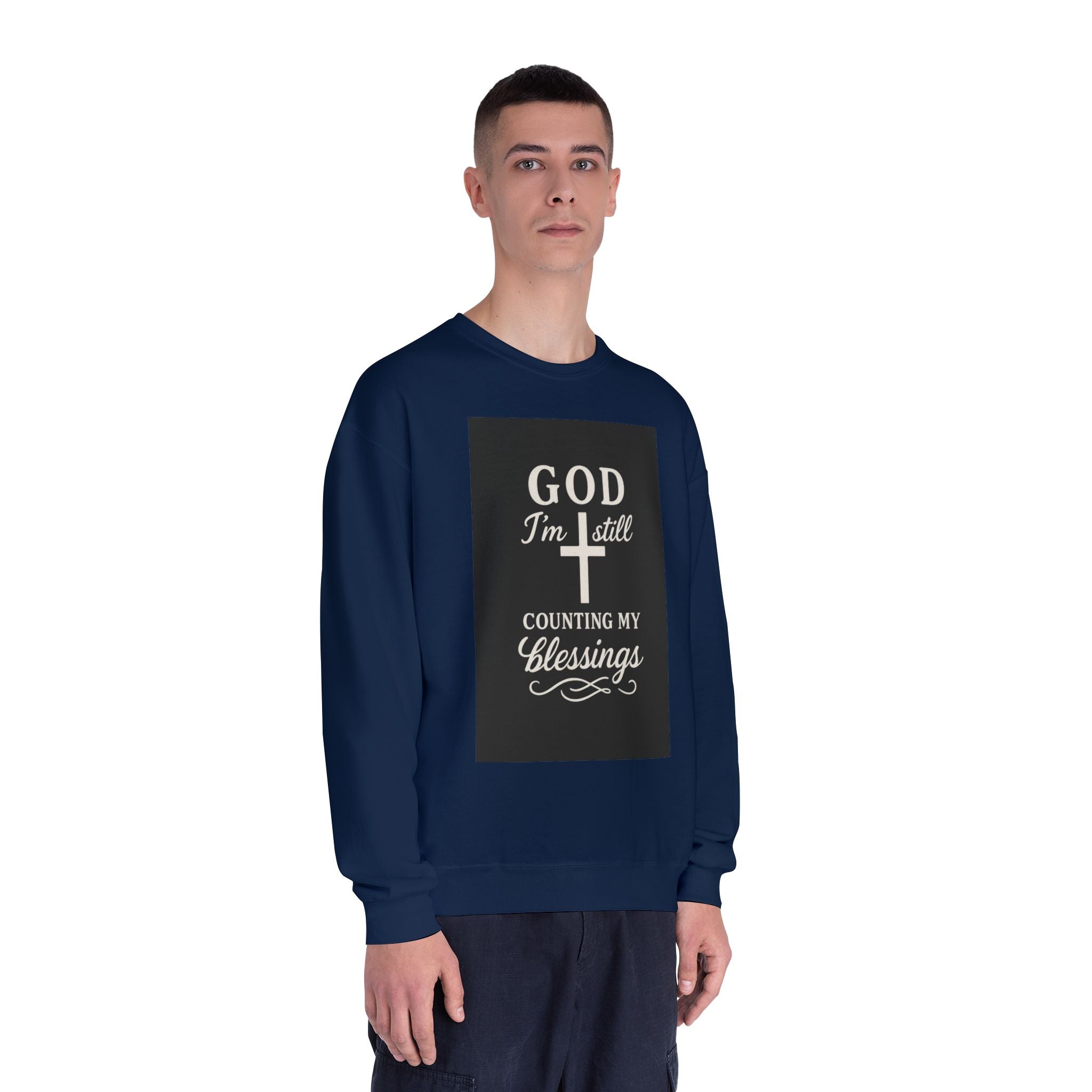Religious Crewneck Sweatshirt — "God I'm Still Counting My Blessings" Inspirational Faith Pullover