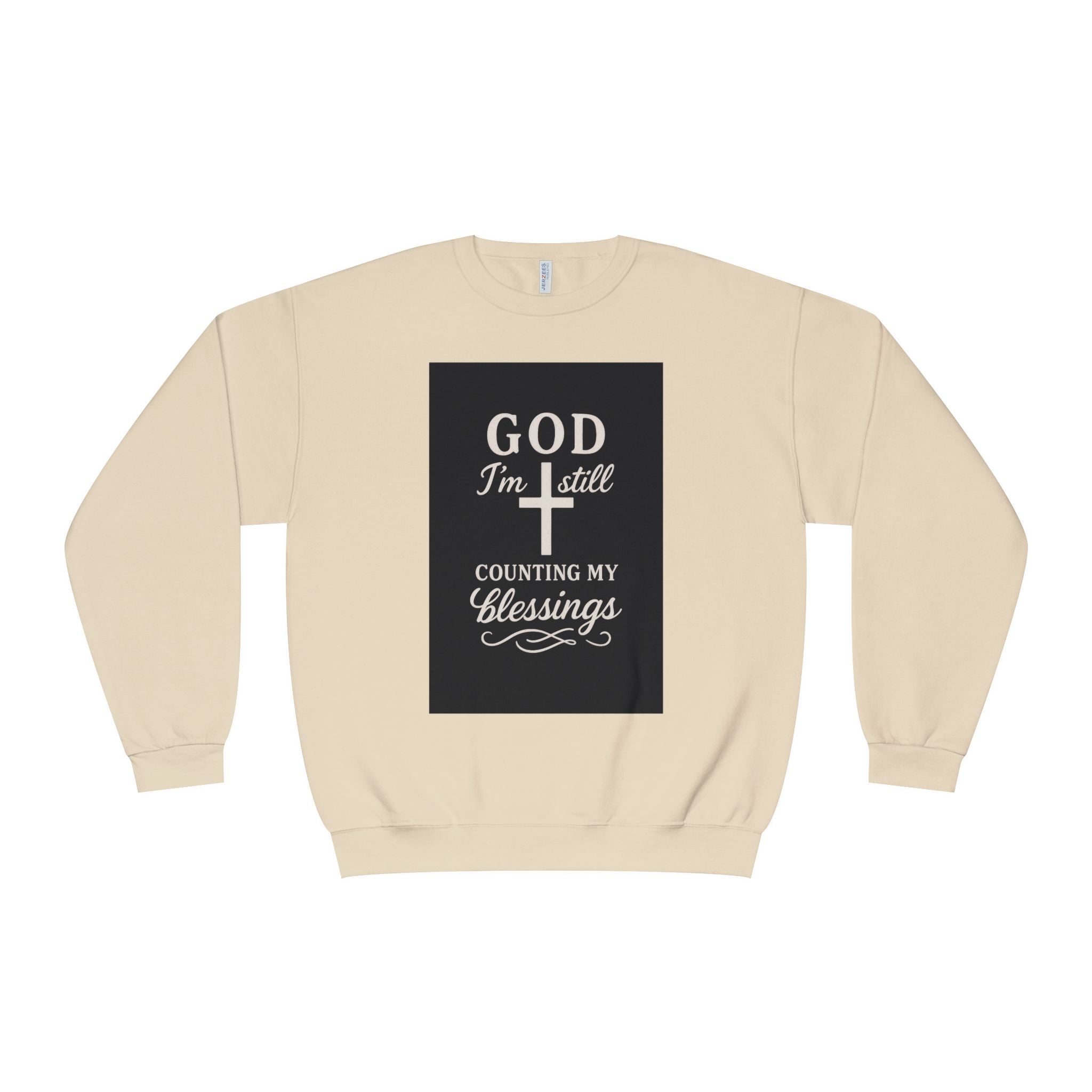 Religious Crewneck Sweatshirt — "God I'm Still Counting My Blessings" Inspirational Faith Pullover